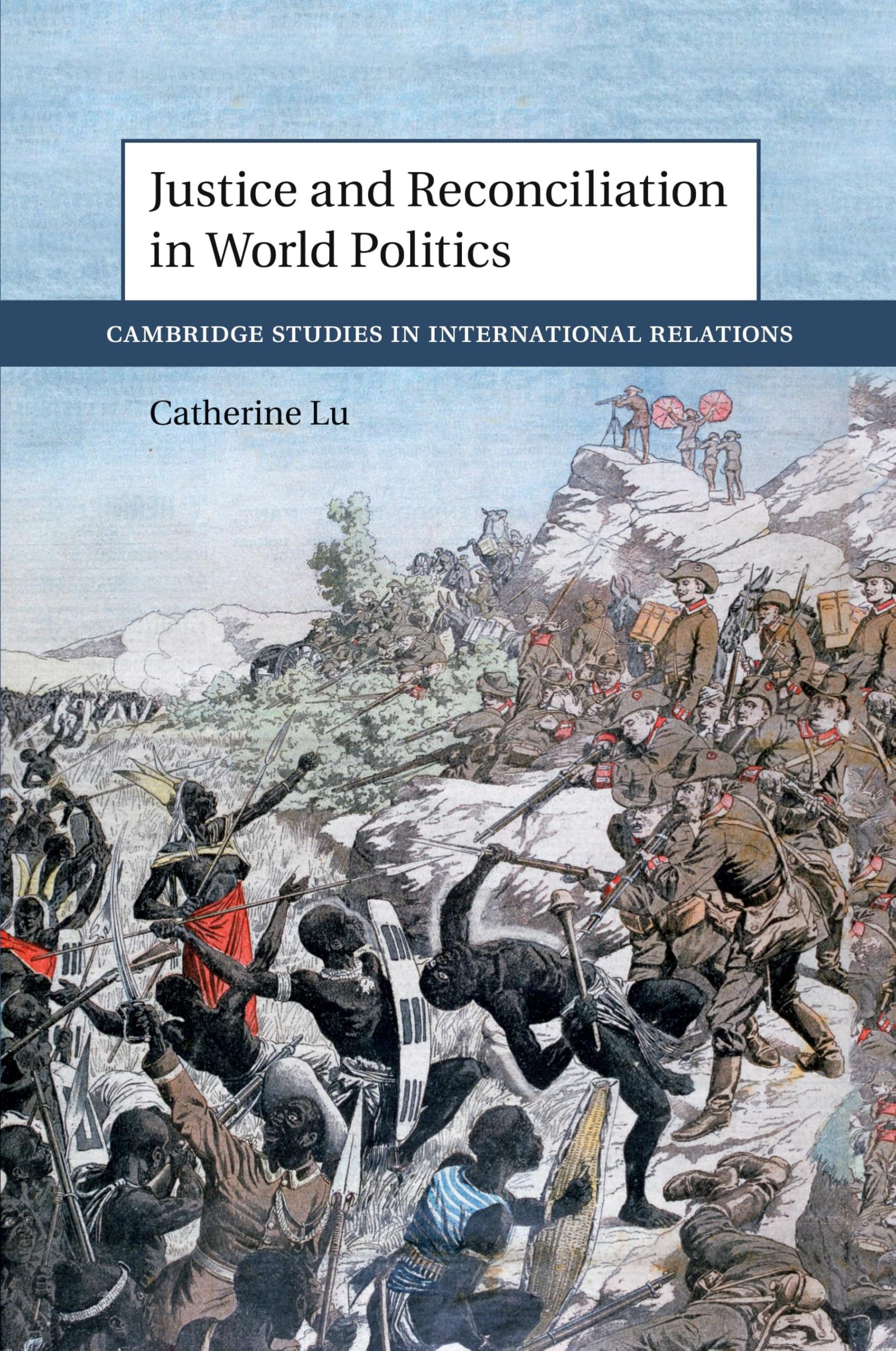 Justice and Reconciliation in World Politics (Cambridge Studies in International Relations)