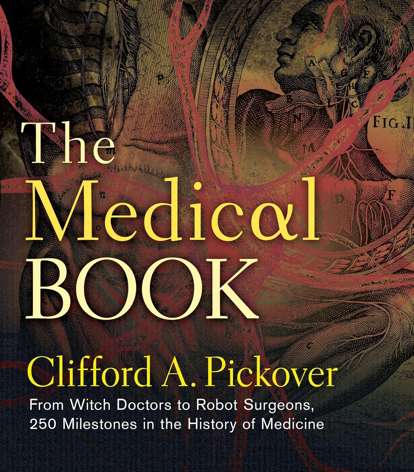 The Medical Book: From Witch Doctors to Robot Surgeons, 250 Milestones in the History of Medicine (Union Square & Co. Milestones)      Kindle Edition