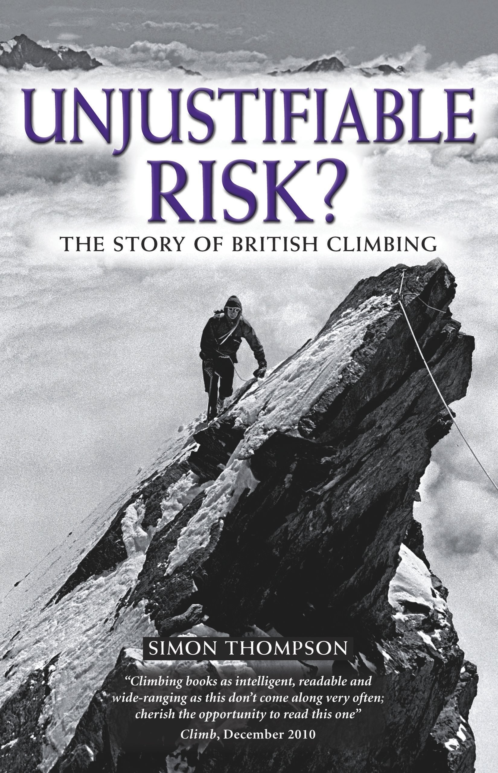 Unjustifiable Risk?: The Story of British Climbing (Cicerone Guides)