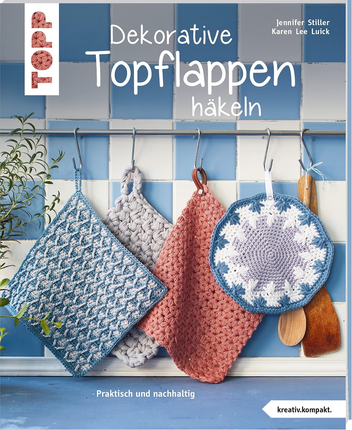 Dekorative Topflappen häkeln (kreativ.kompakt.): Praktisch und nachhaltig