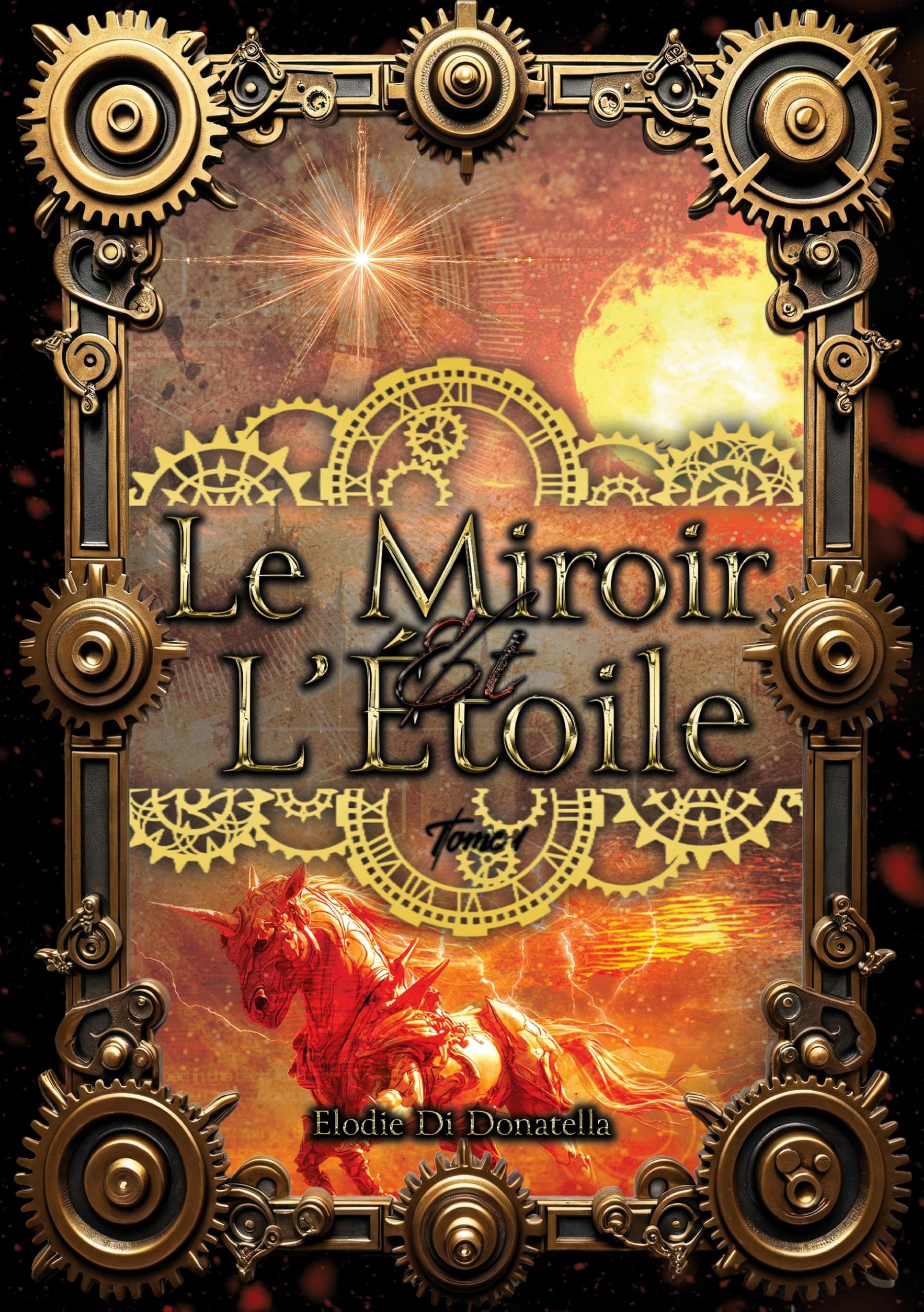 Le Miroir et l'Etoile: Tome 1