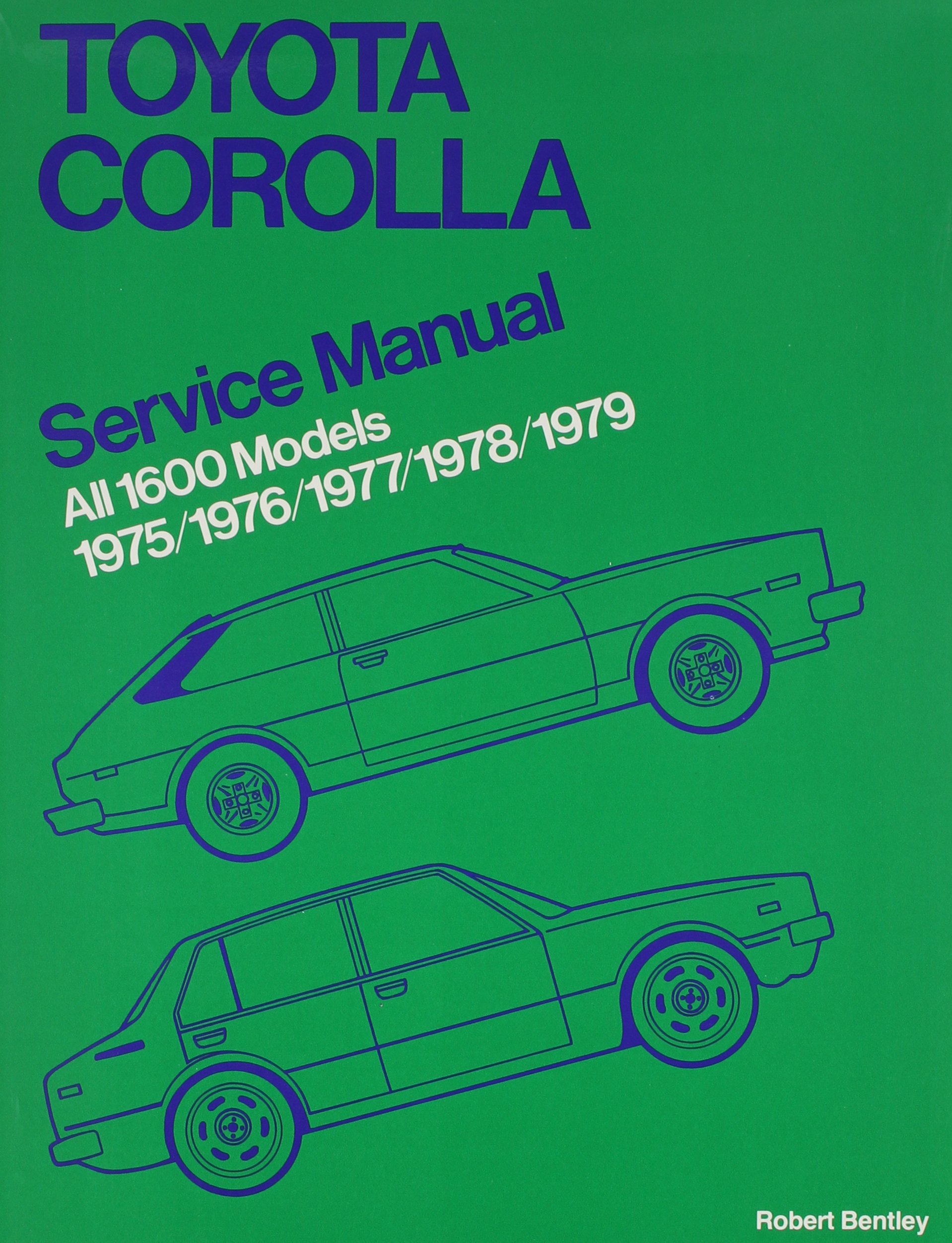 Bentley Publishers Toyota Corolla Service Manual 1975-1979 All 1600 Models