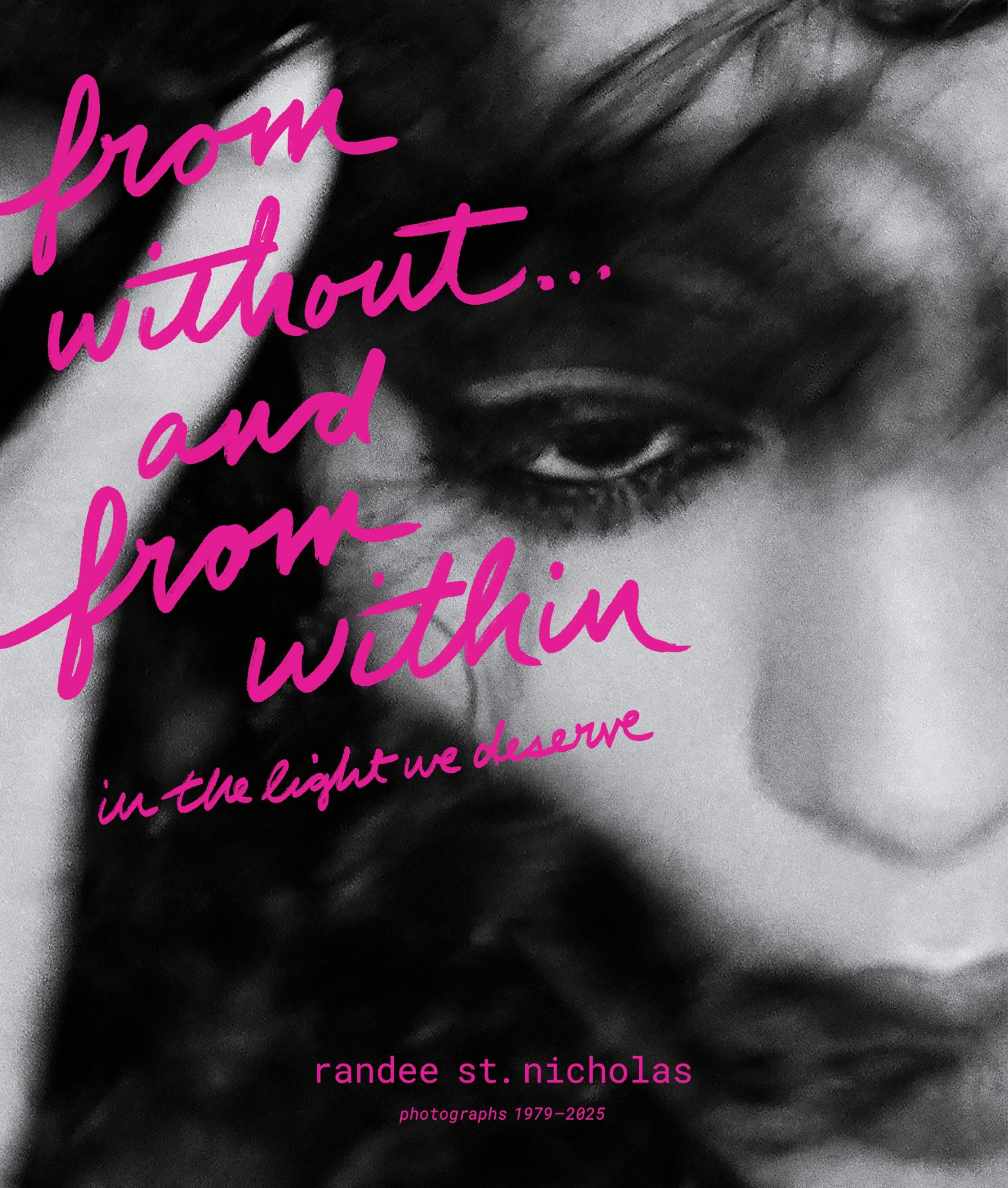 Photographs 1979-2025 From Without From Within livre d'art en anglais