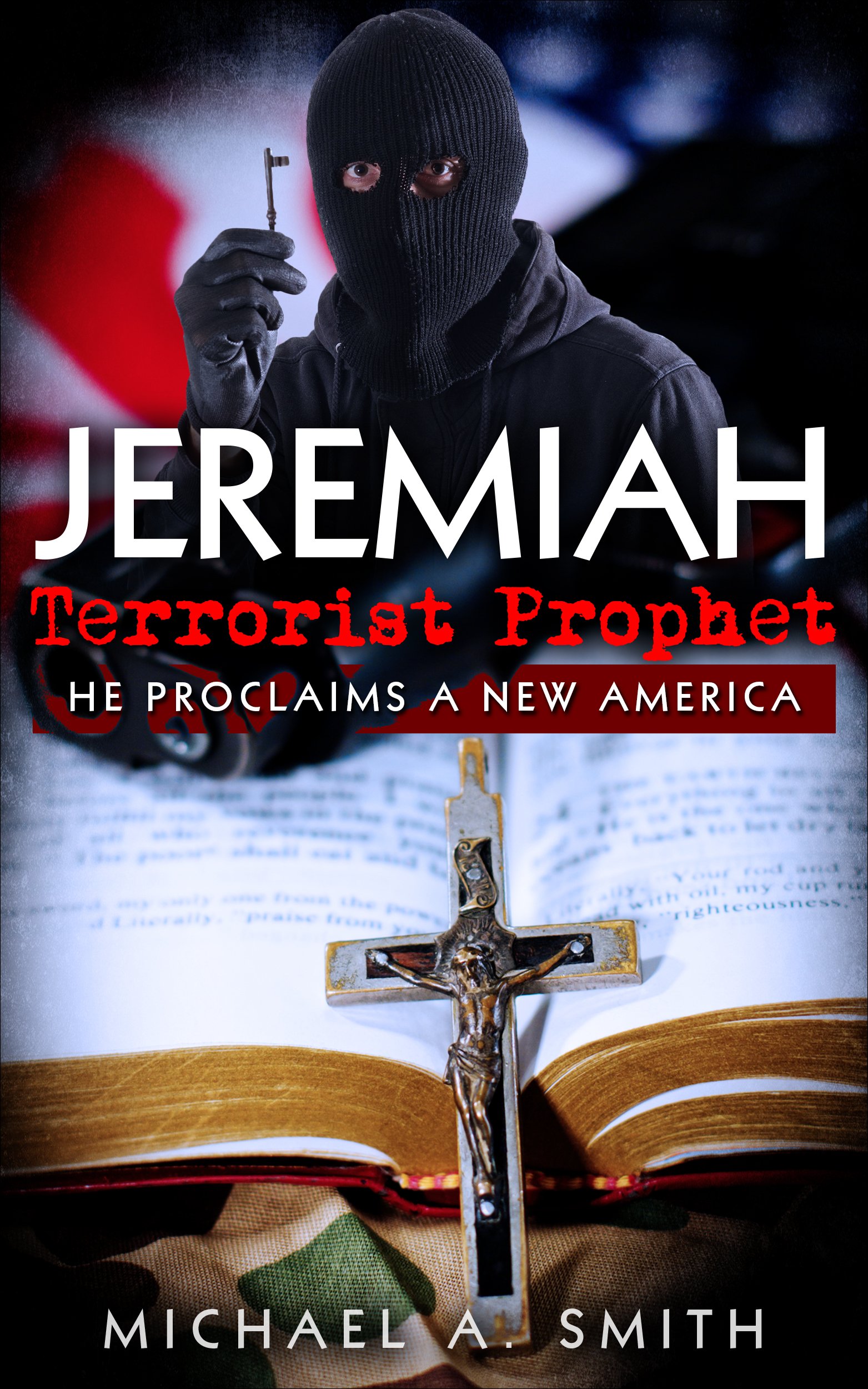 Jeremiah Terrorist Prophet (Jeremiah Trilogy Book 1)
