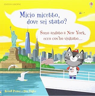 Micio micetto, dove sei stato? New York. Ediz. a colori