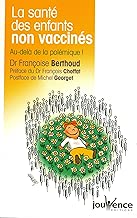 Download La santé des enfants non vaccinés : Au-delà de la polémique ! PDF