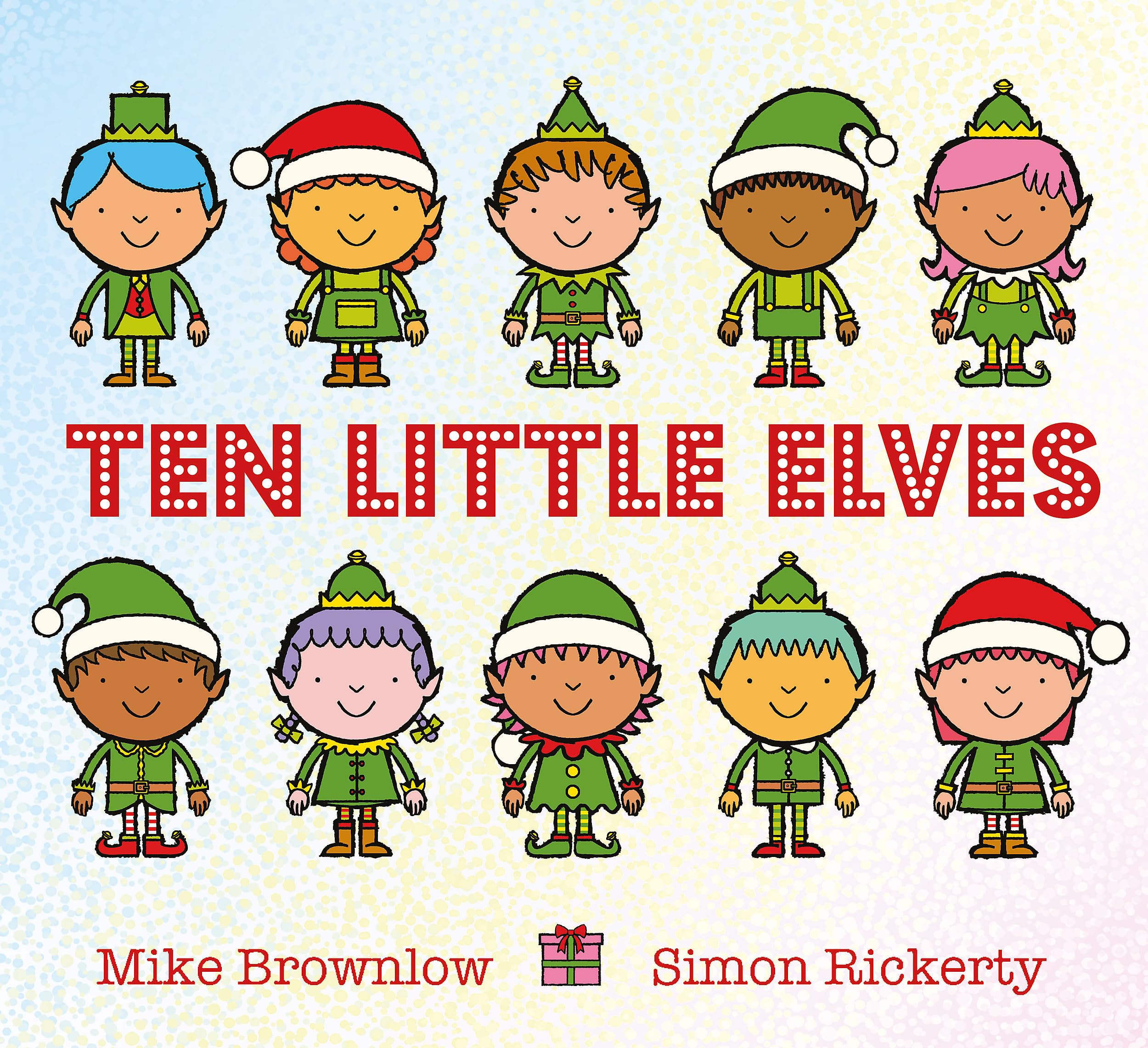 Ten Little Elves.by Brownlow, Rickerty  New 9781408338292 Fast Free Shipping**
