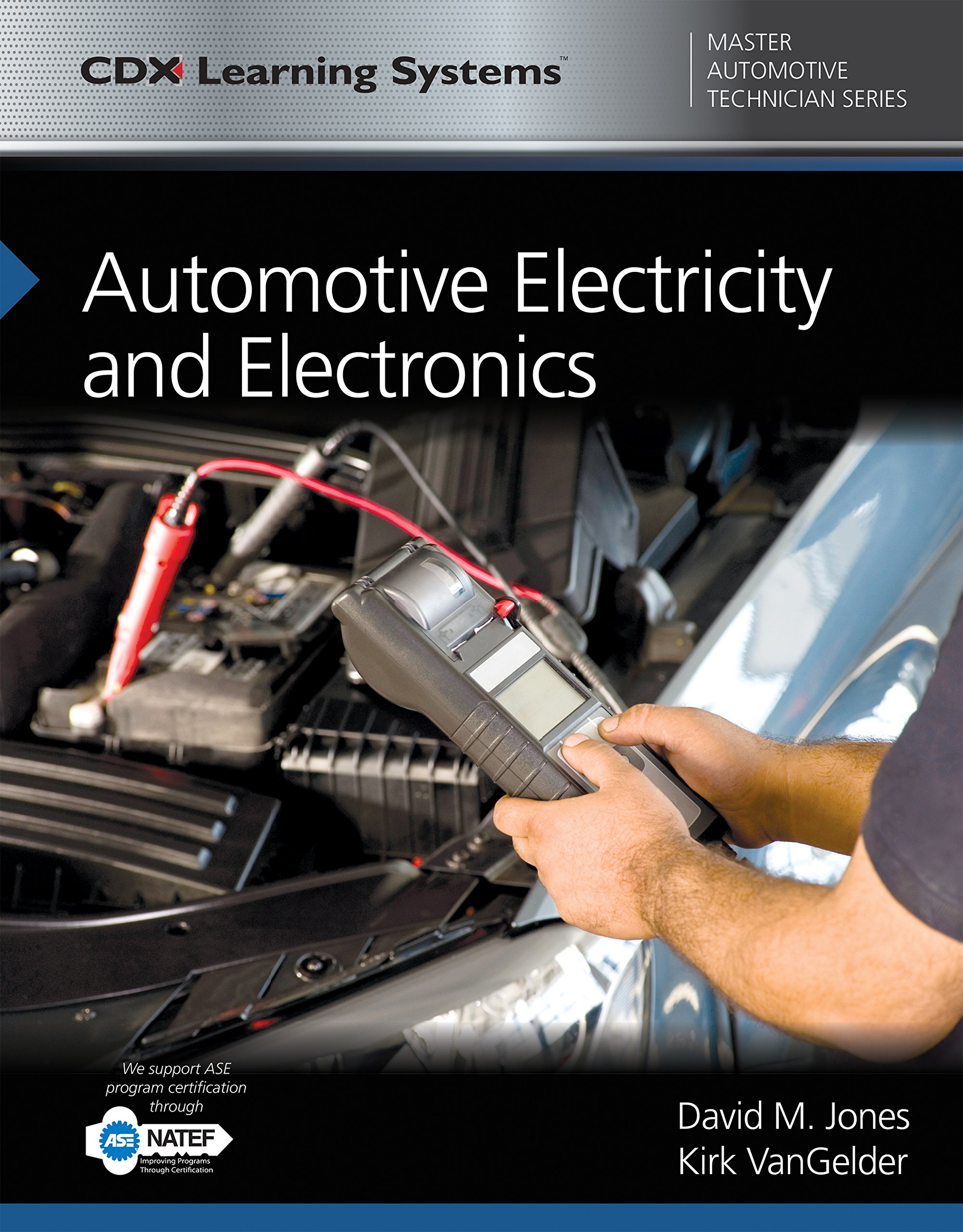 Automotive Electricity and Electronics: CDX Master Automotive Technician Series (Cdx Master Automtive Technician)
