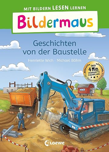 Bildermaus - Geschichten von der Baustelle: Mit Bildern lesen lernen - Ideal für die Vorschule und Leseanfänger ab 5 Jahren - Mit Leselernschrift ABeZeh