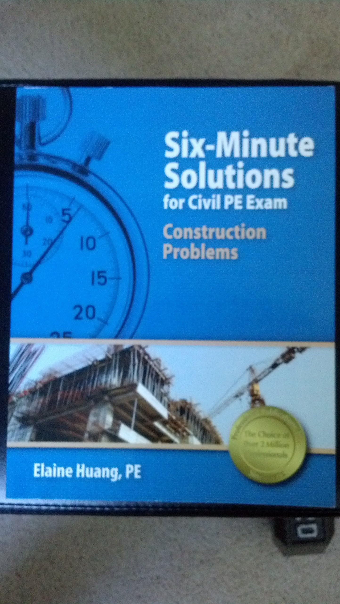 Six-Minute Solutions for Civil PE Exam Construction Problems First Edition, New