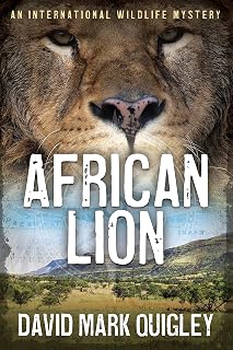 African Lion: An International Wildlife Mystery (African Series Book 3)