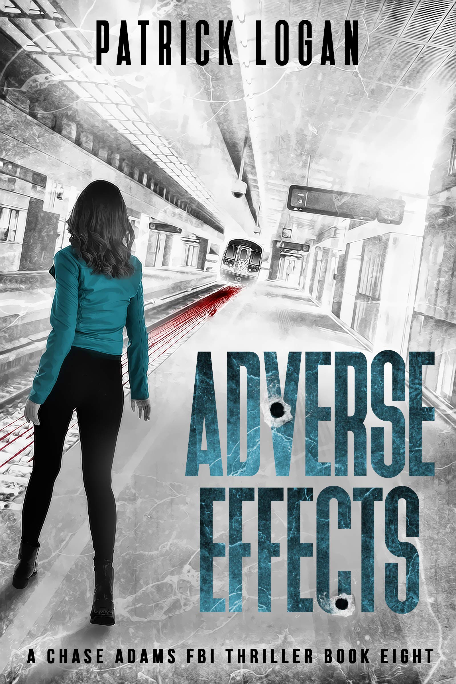 Adverse Effects (A Chase Adams FBI Thriller Book 8)