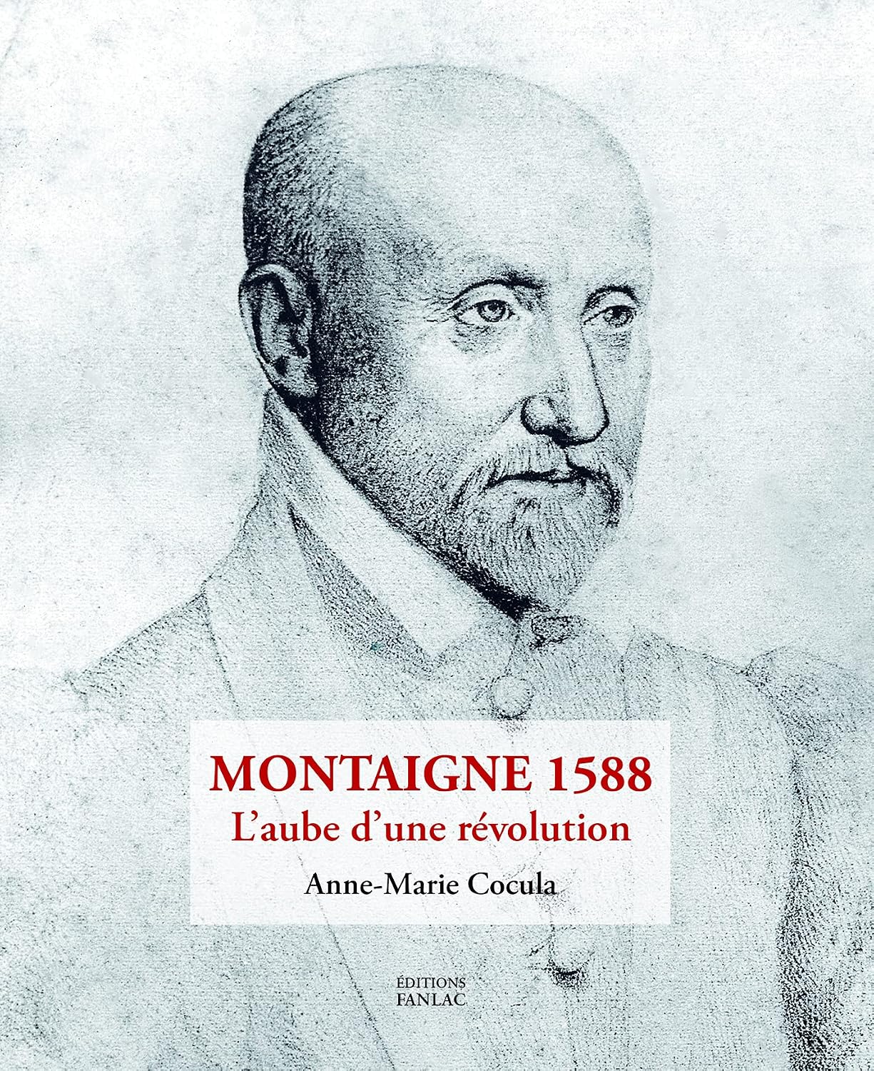 MONTAIGNE 1588: L'aube d'une révolution