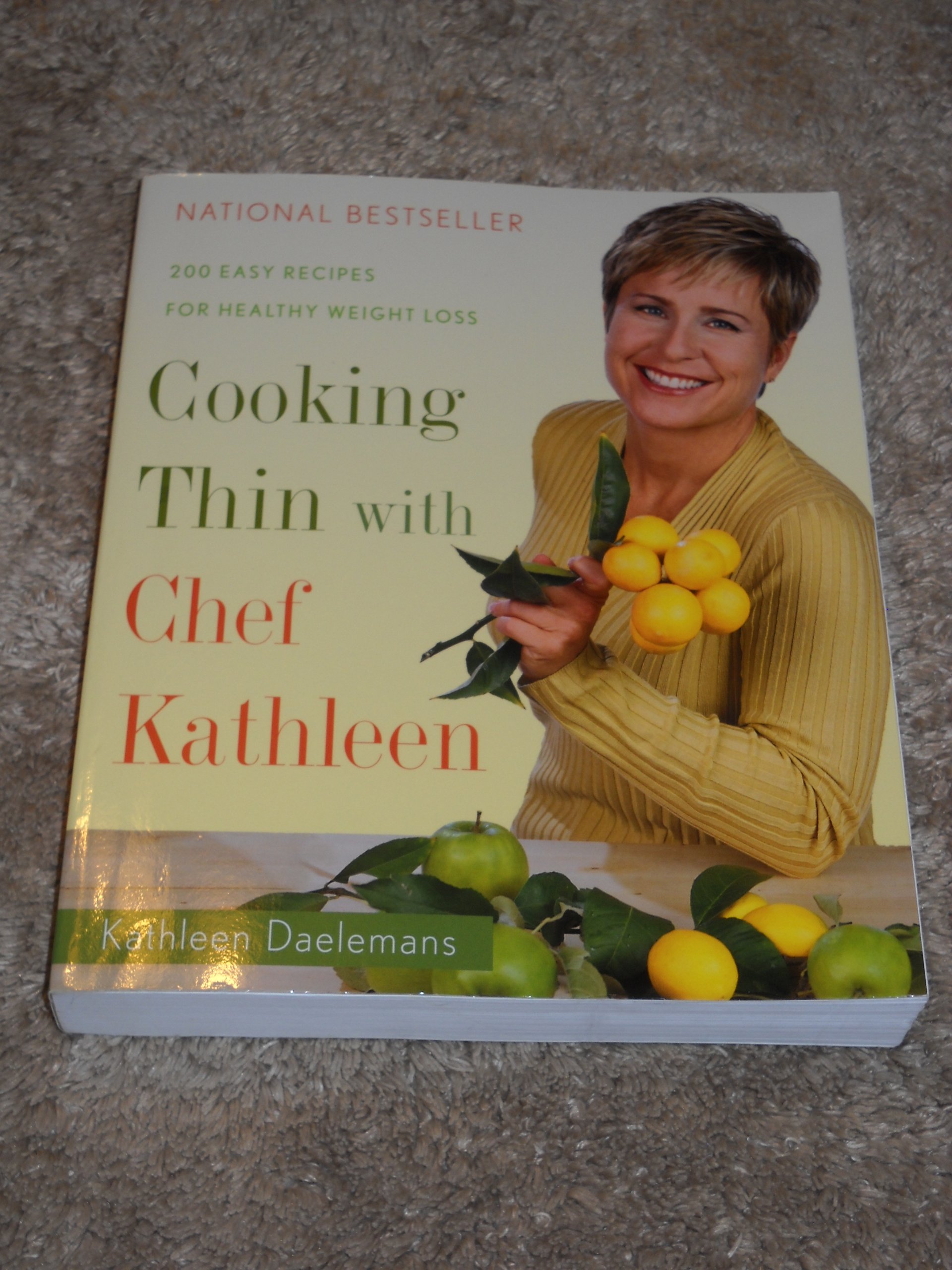 by Kathleen Daelemans (Author)Cooking Thin with Chef Kathleen: 200 Easy Recipes for Healthy Weight Loss-Paperback
