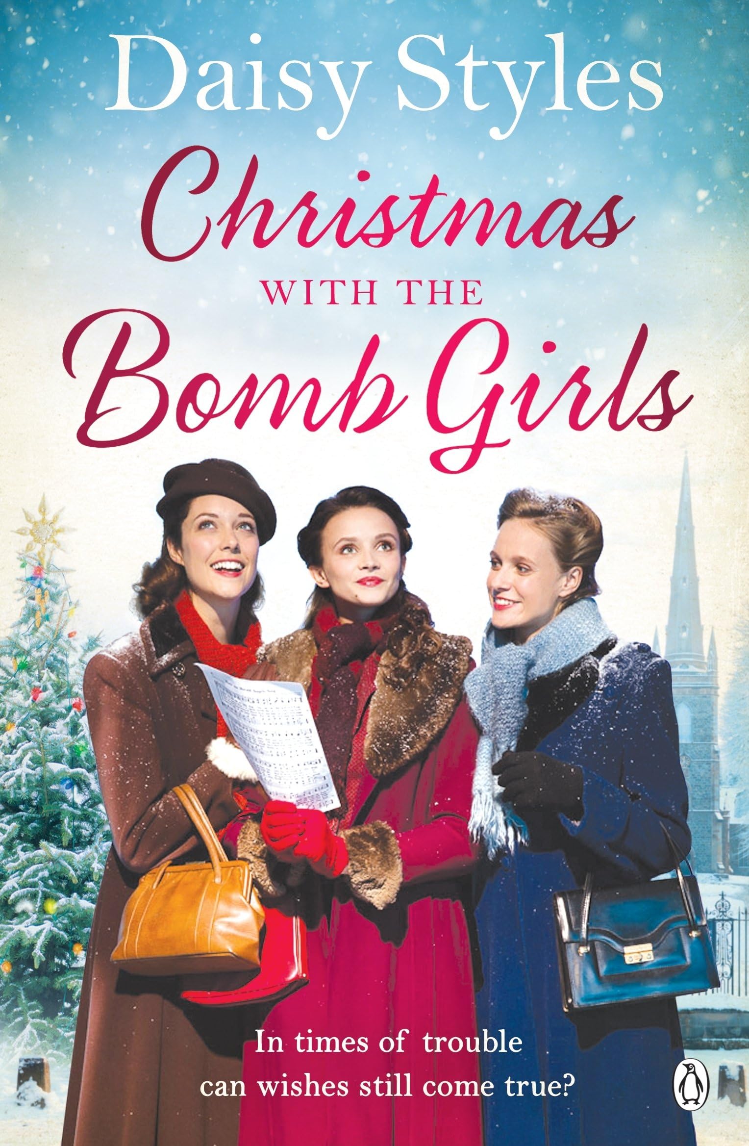 Christmas with the Bomb Girls: The perfect Christmas wartime story to cosy up wit