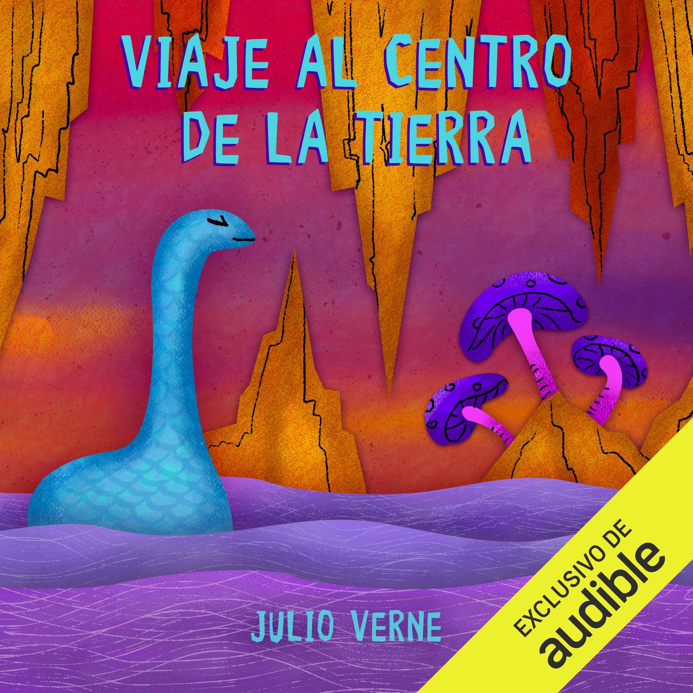 Viaje al centro de la tierra [Journey to the Center of the Earth]