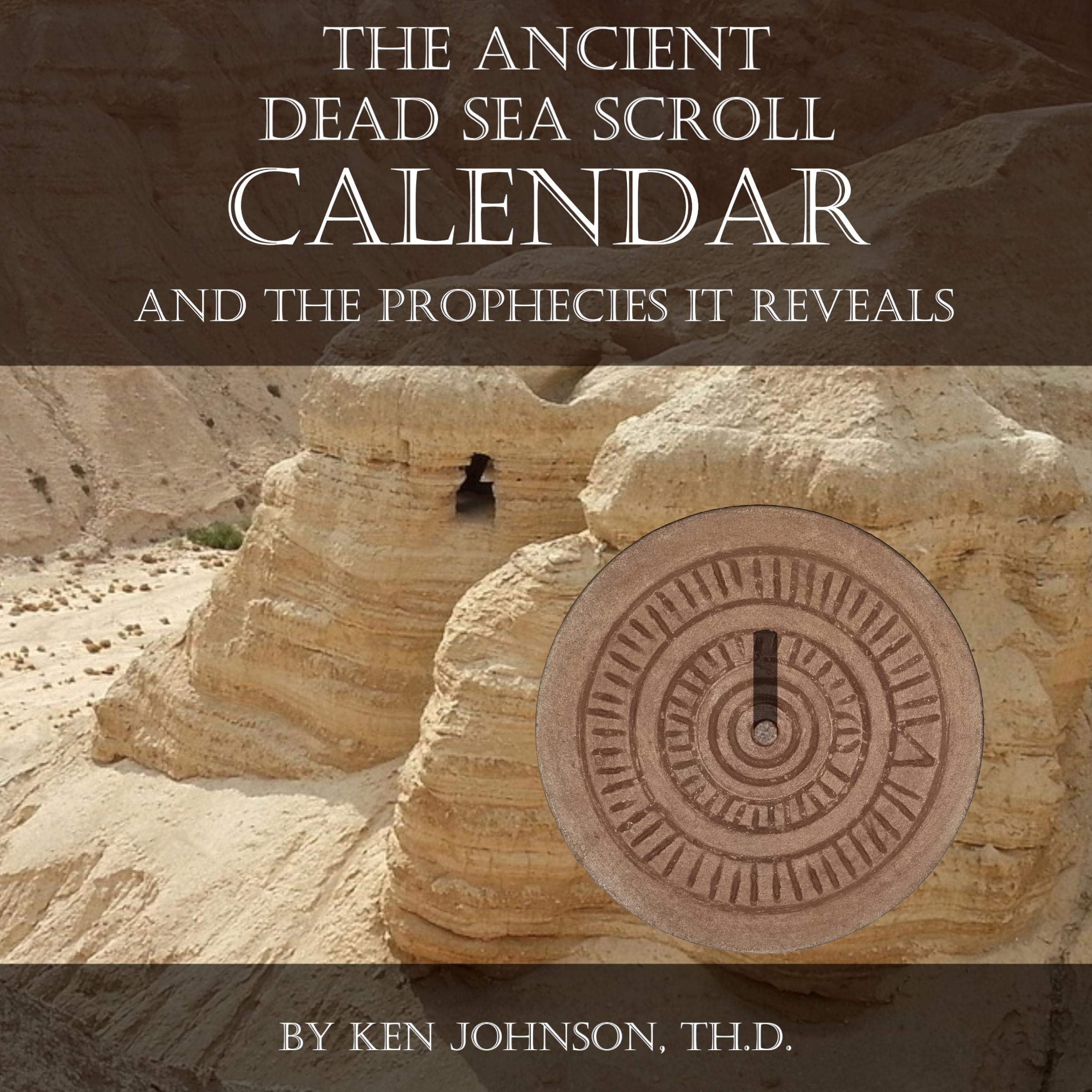 The Ancient Dead Sea Scroll Calendar