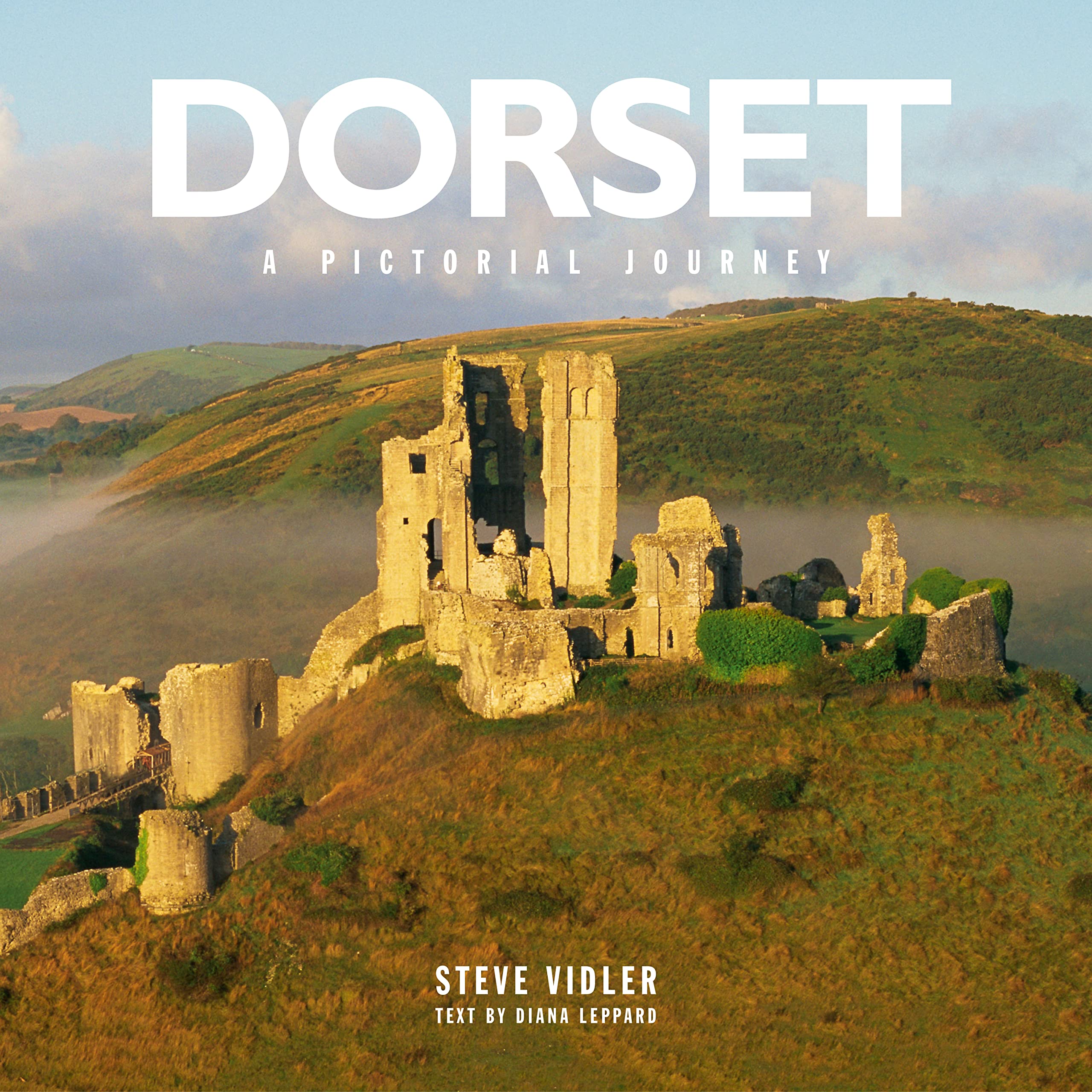 Dorset: A Pictorial Journey: A photographic journey through Dorset (Steve Vidler Pictorial Journeys)