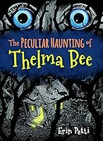 Algopix Similar Product 12 - The Peculiar Haunting of Thelma Bee