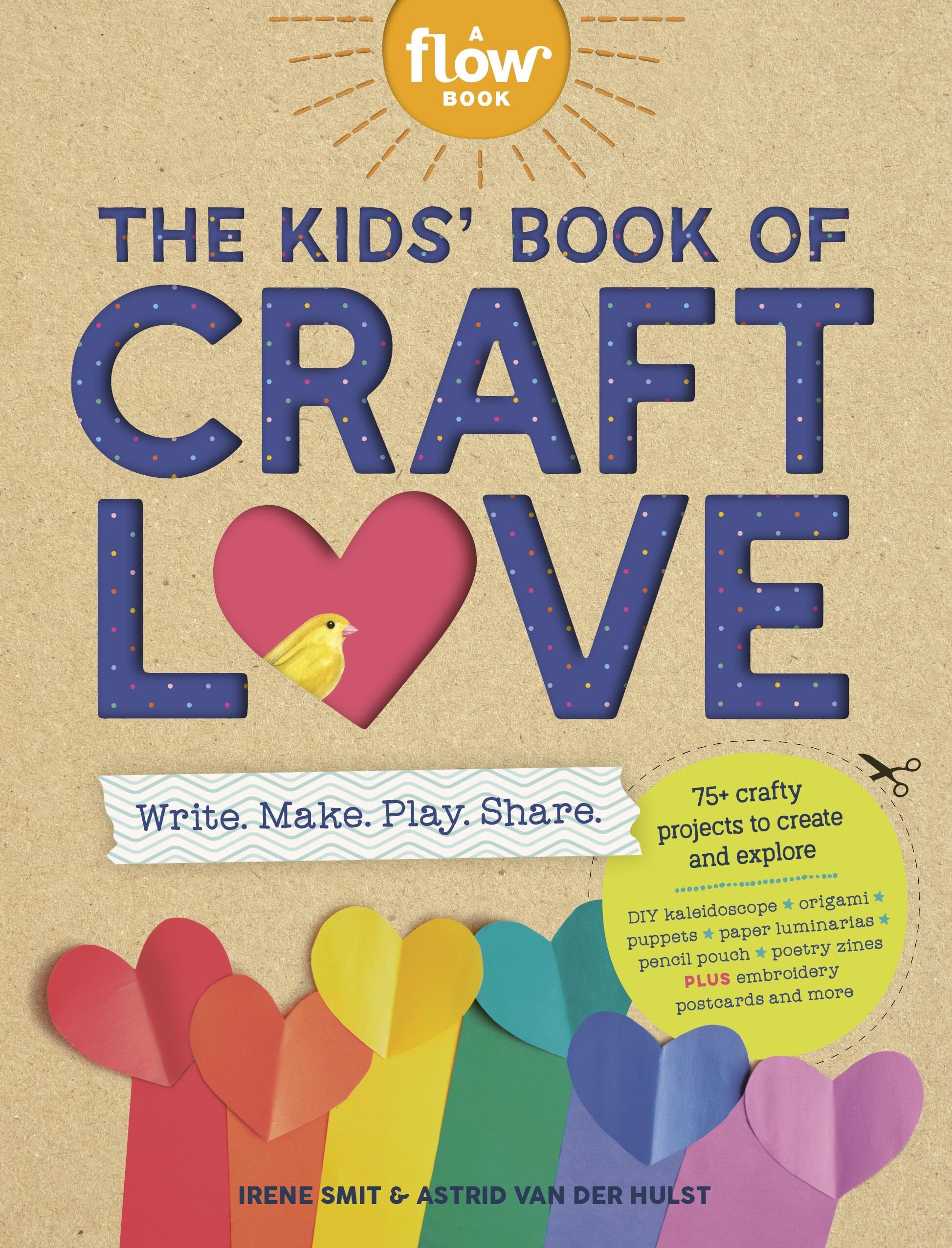 The Kids Book of Craft Love: Write. Make. Play. Share.