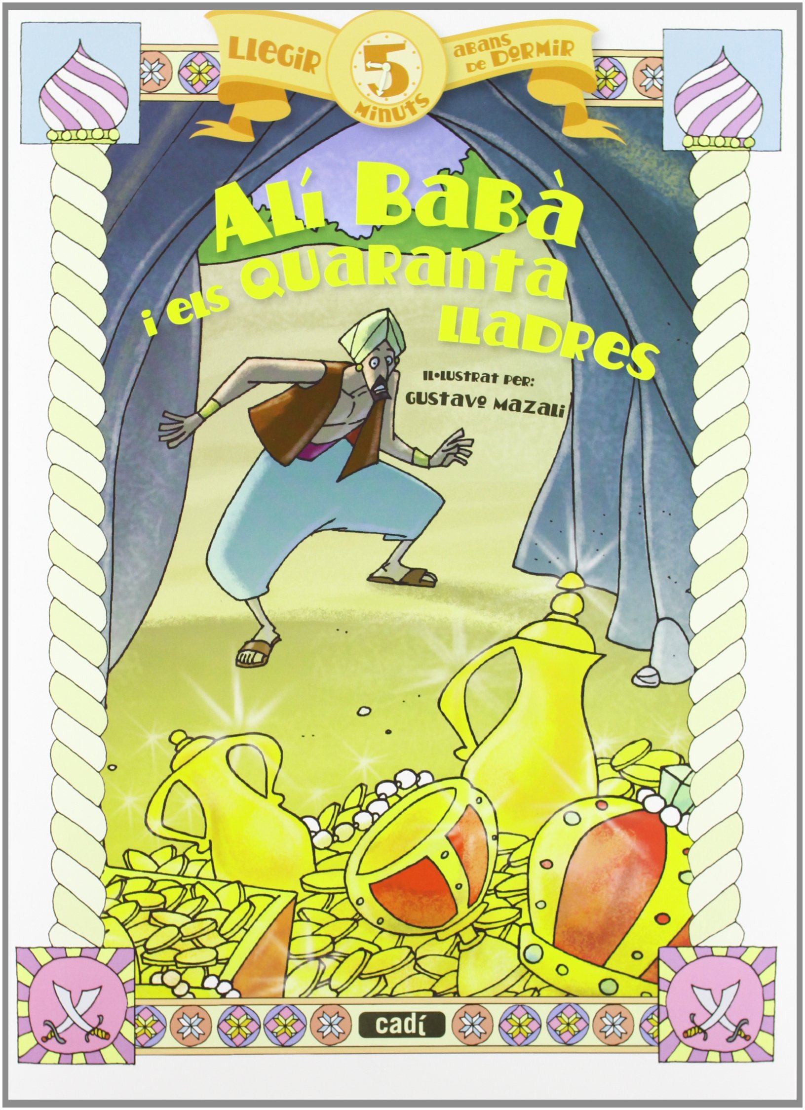 Alí Babà i els quaranta lladres (Llegir 5 minuts abans de dormir)