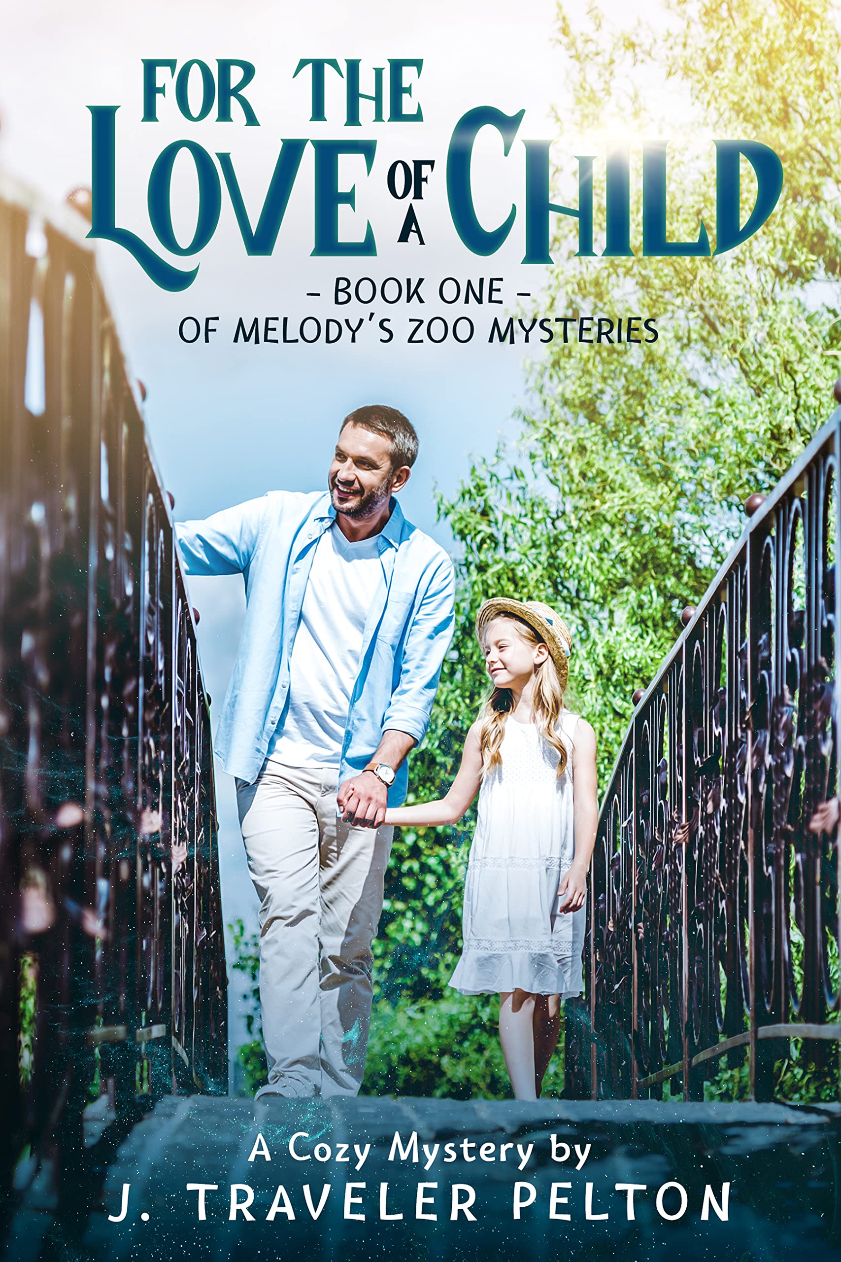 For the Love of a Child: Book One of the Melody's Zoo Mysteries