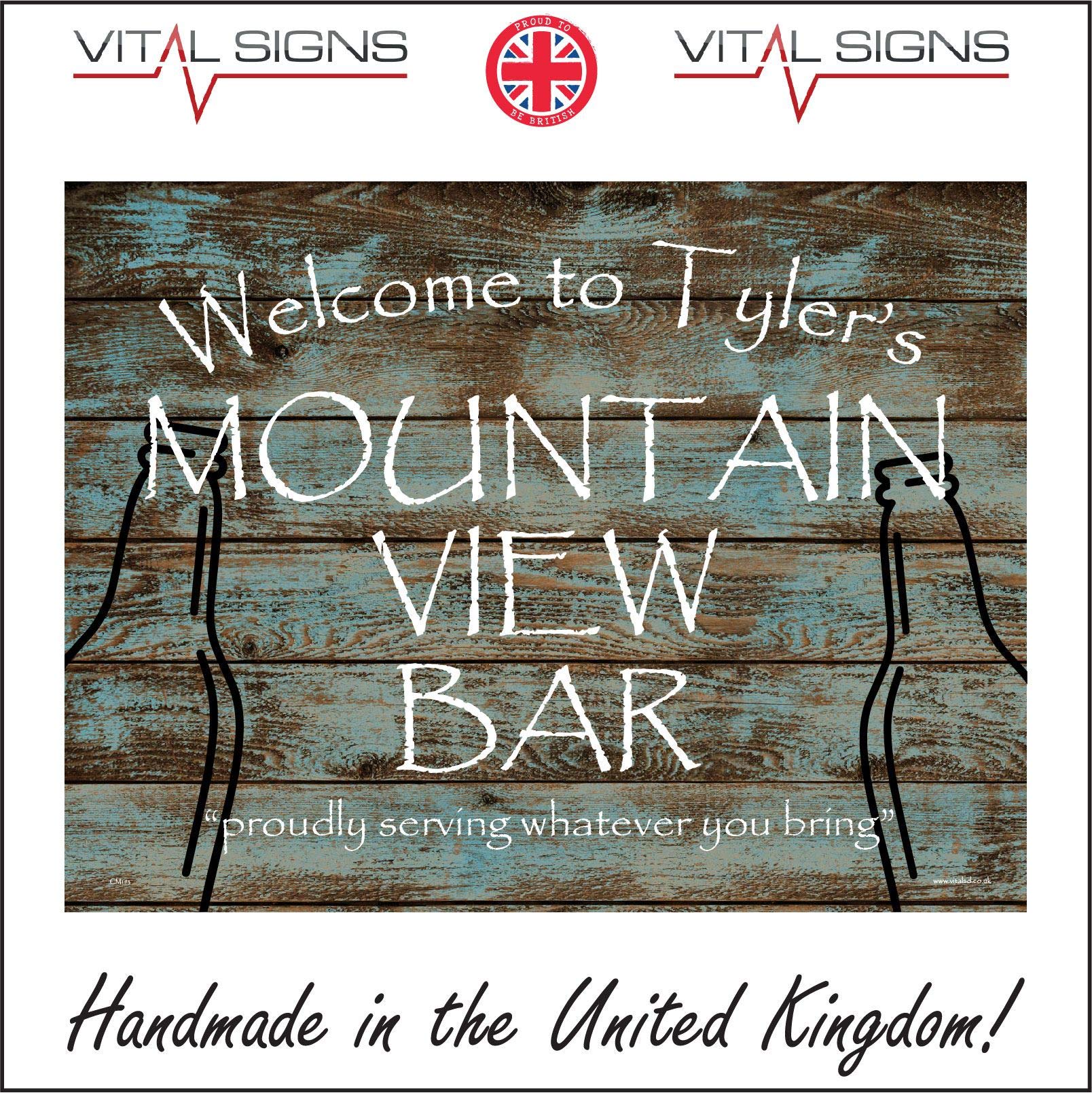 CM193 Welcome To Tyler's Mountain View Bar Sign Your Choice Personalise Gift 150mm x 100mm 3mm Standard Foamex Foamboard