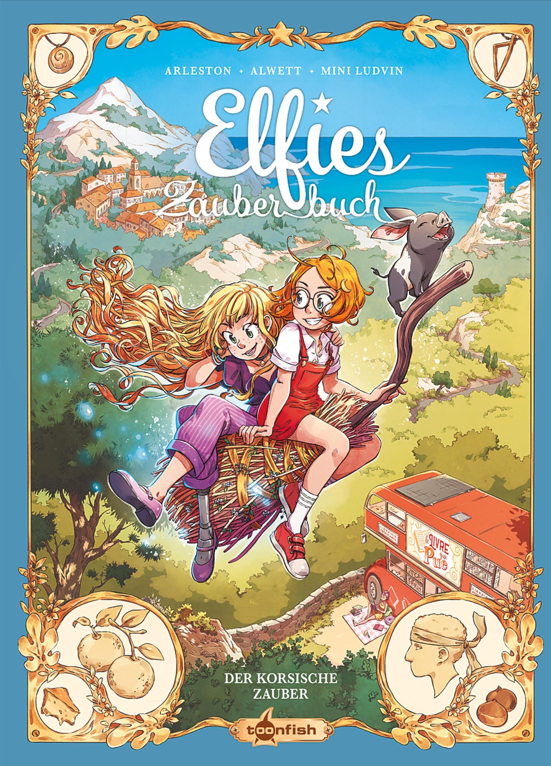 Elfies Zauberbuch. Band 6: Der korsische Zauber
