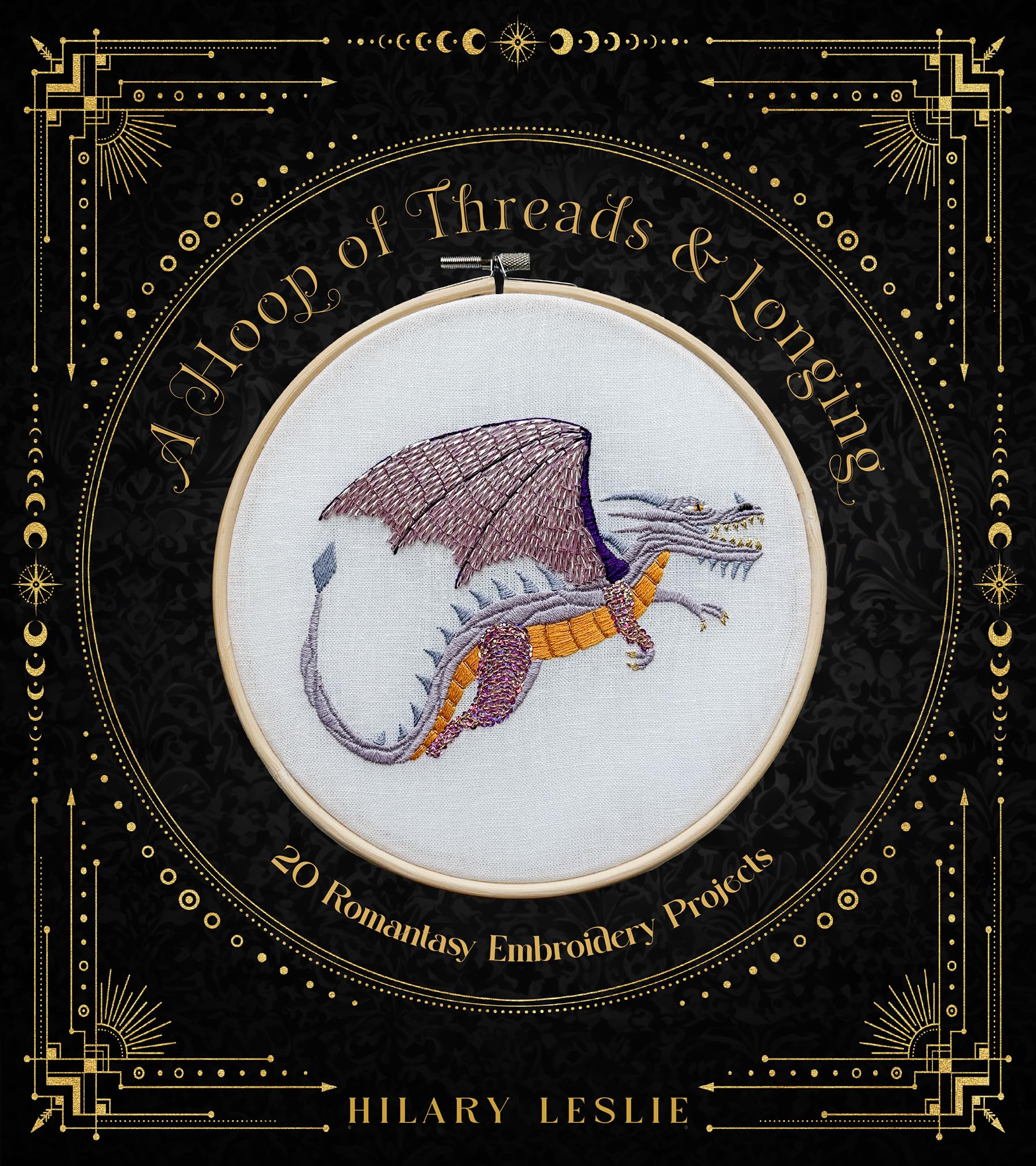 A Hoop of Threads and Longing: 20 Romantasy Embroidery Projects