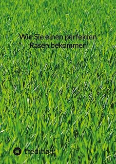 Wie Sie einen perfekten Rasen bekommen: DE