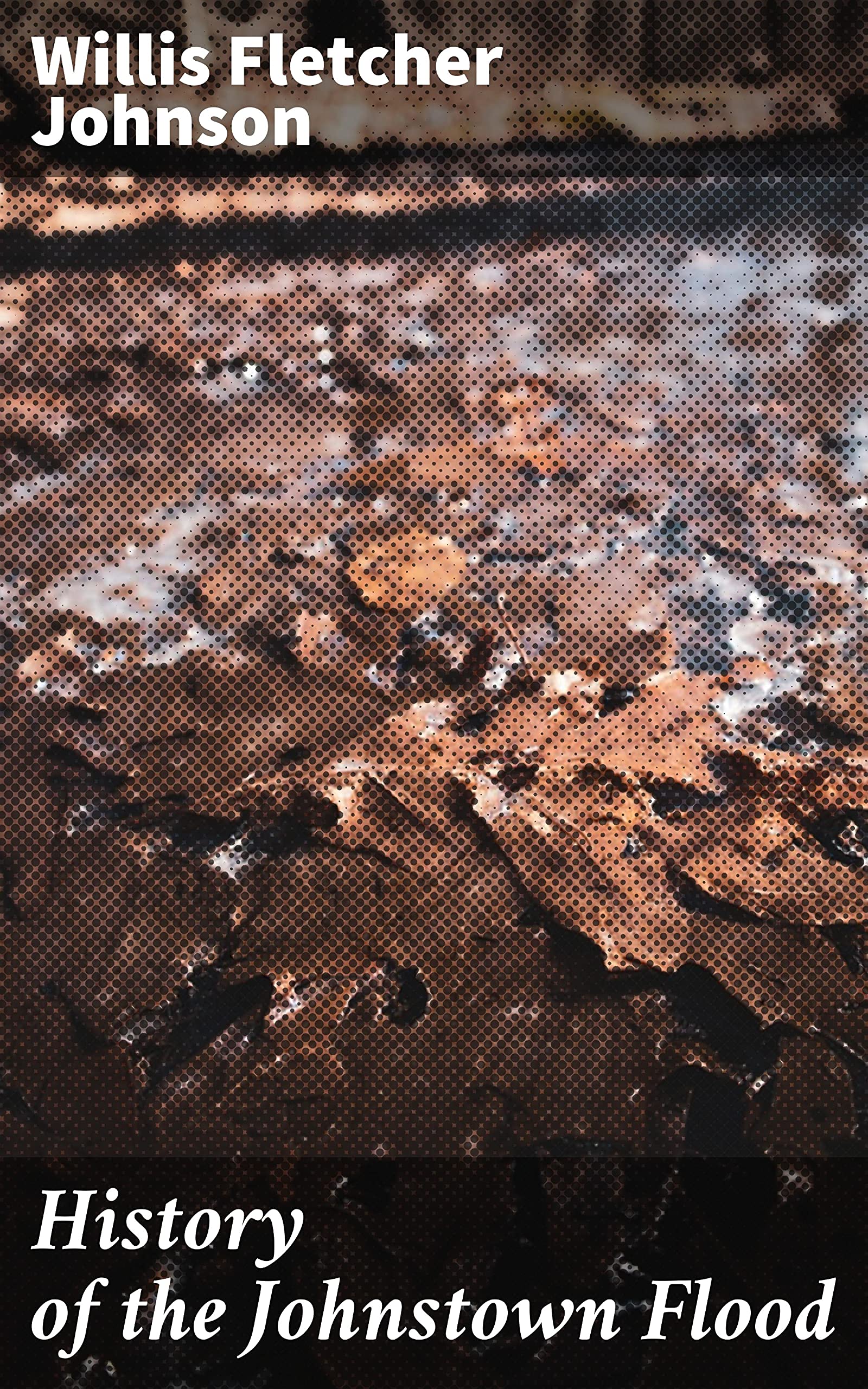 History of Johnstown Flood