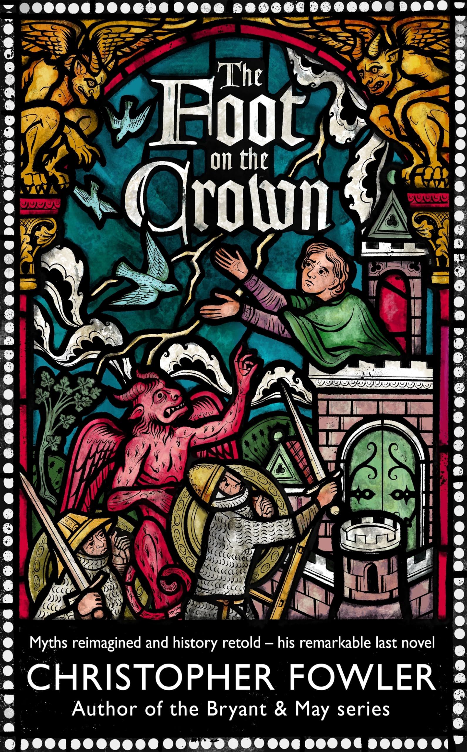 The Foot on the Crown by Christopher Fowler HARDBACK 9781787637443