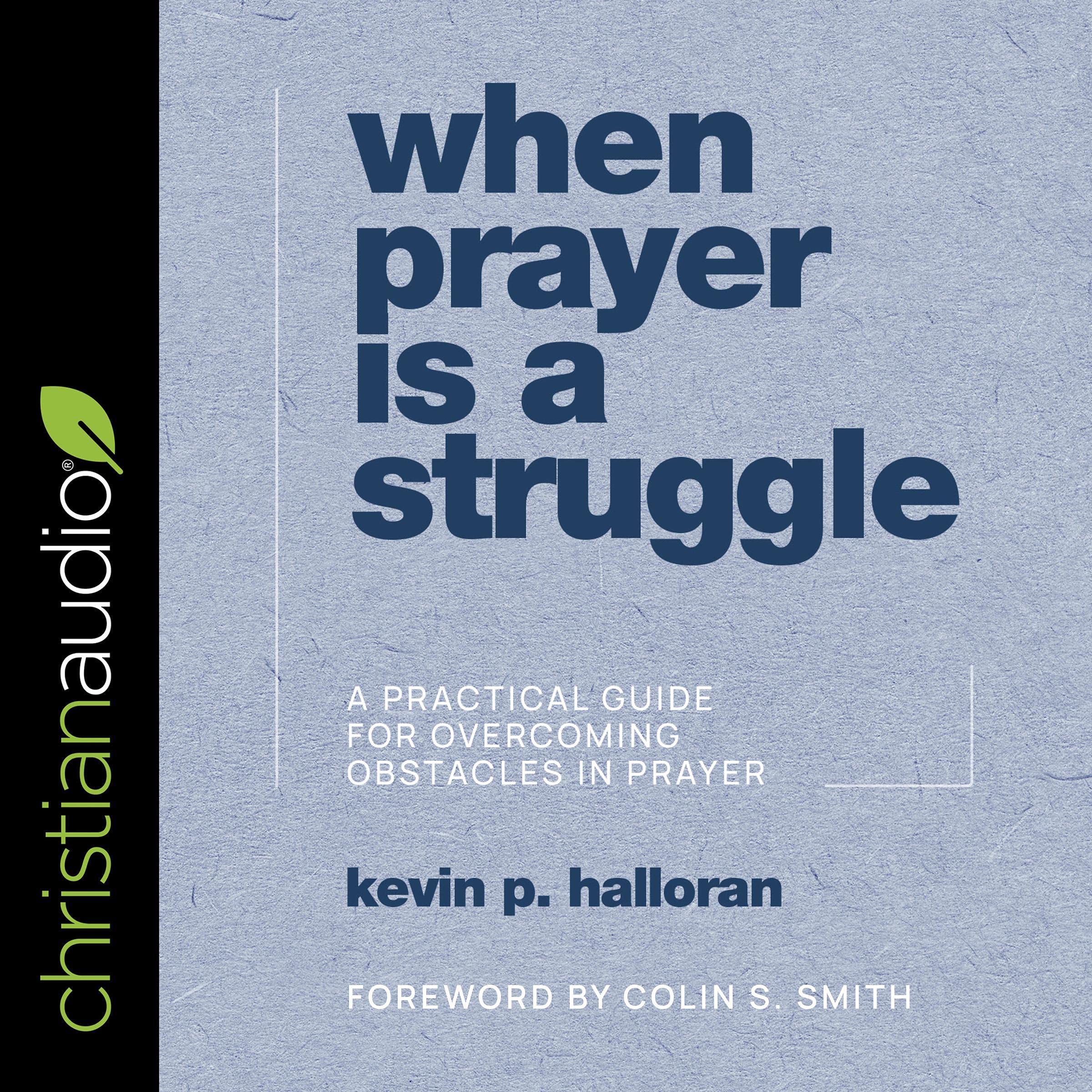When Prayer Is a Struggle