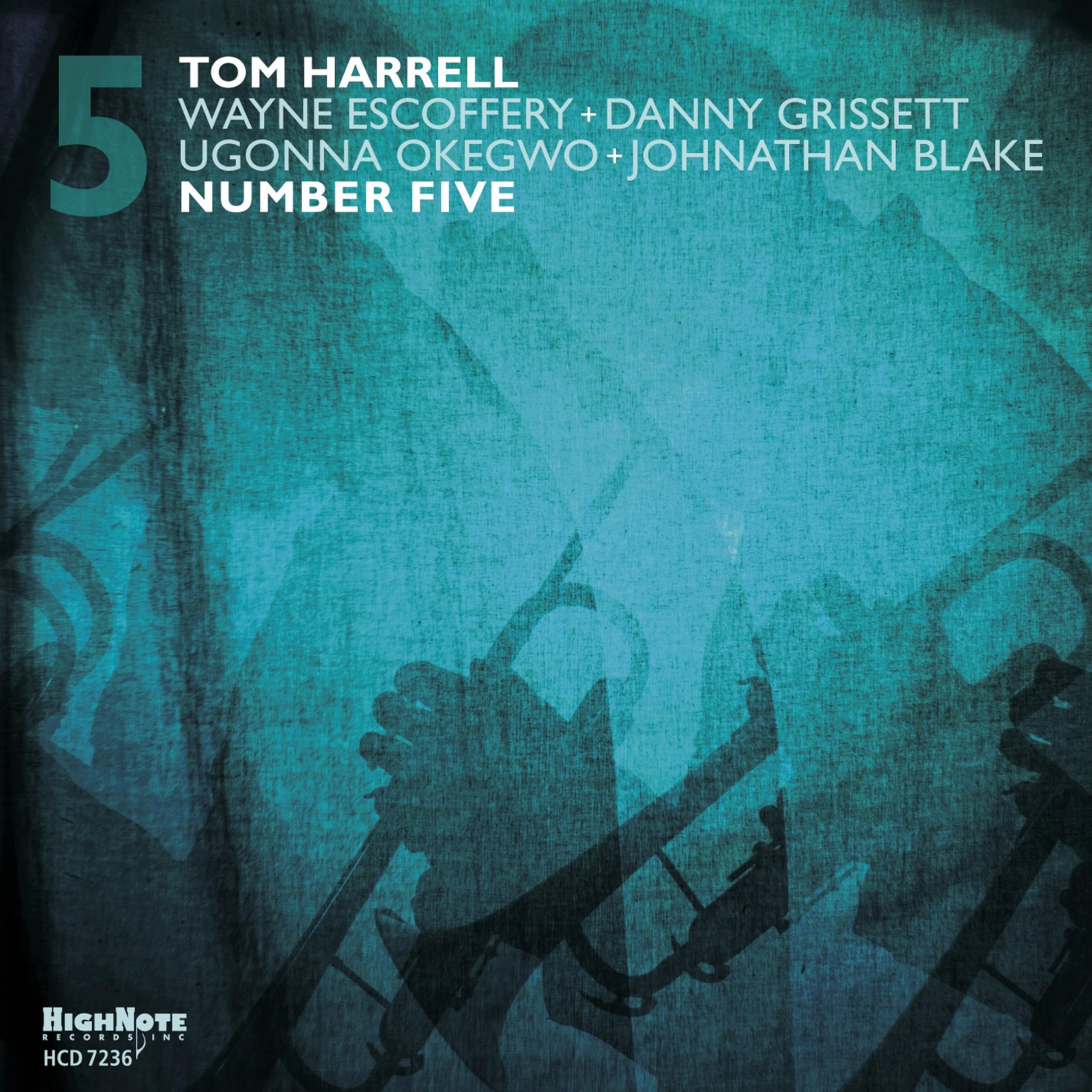 Number Five [Audio CD] Tom Harrell; Ugonna Okegwo; Danny Grissett; Wayne Escoffery; Johnathan Blake; Gene DePaul and Frank Paparelli