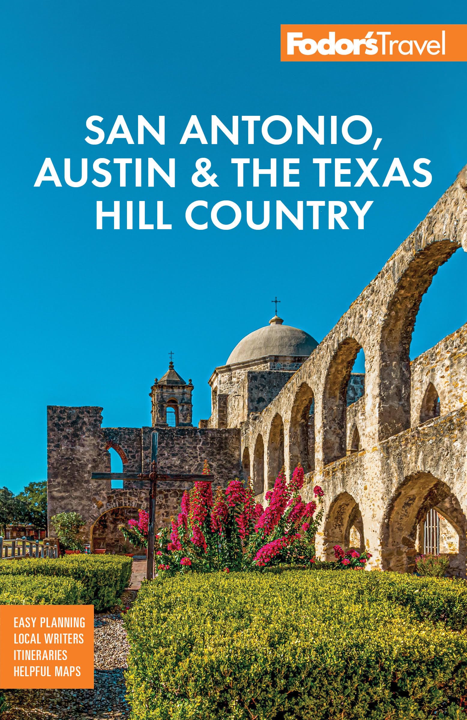 Fodor's San Antonio, Austin & the Texas Hill Country (Full-color Travel Guide)