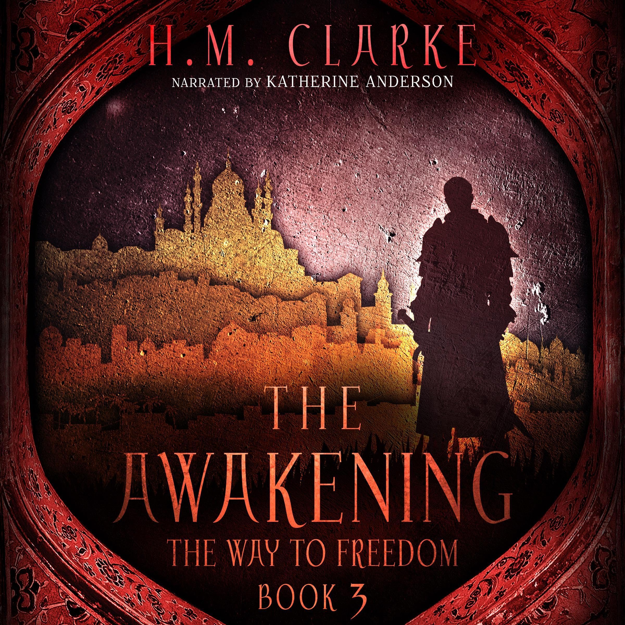 Cover art for The Awakening: The Way to Freedom Series, Book 3