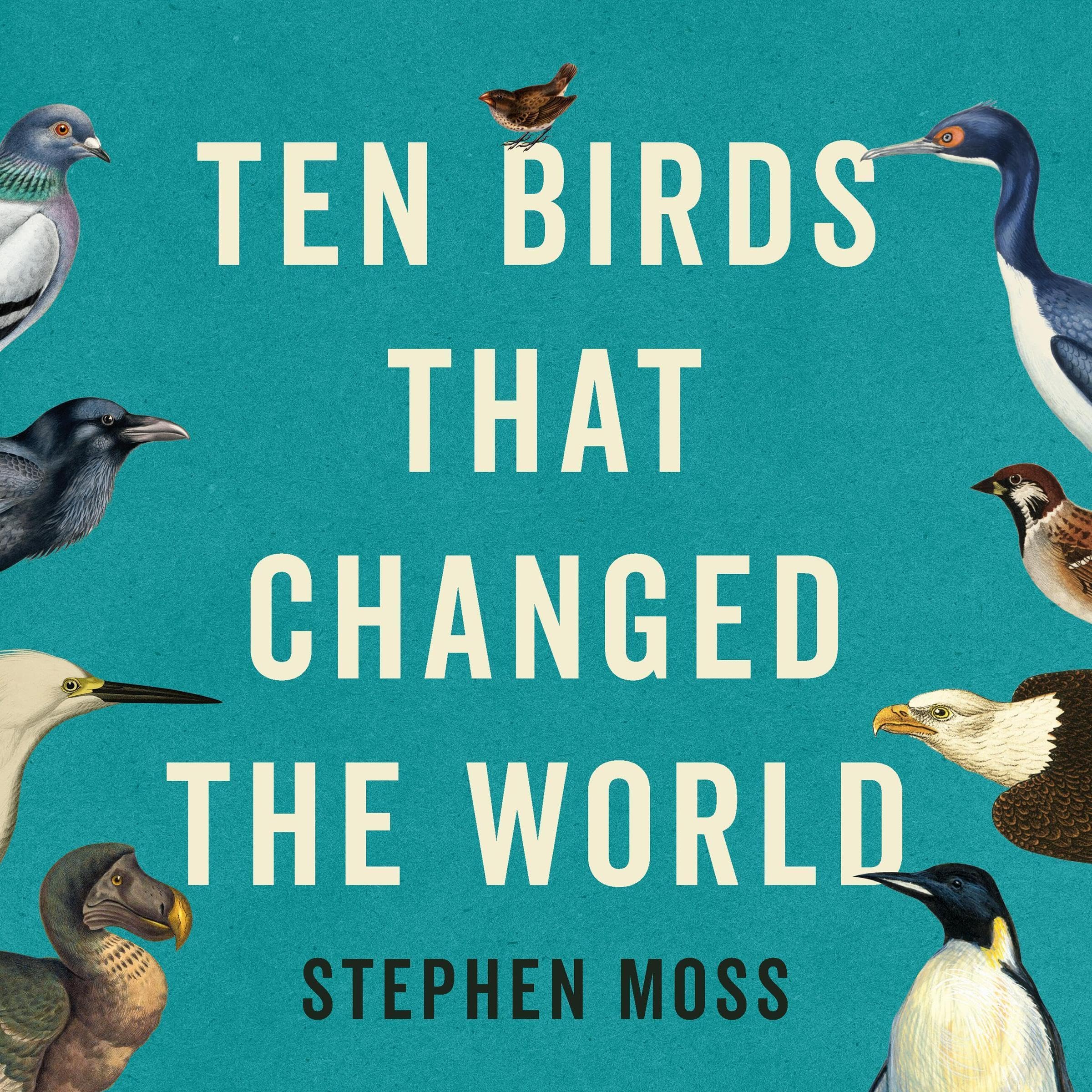 Cover art for Ten Birds That Changed the World