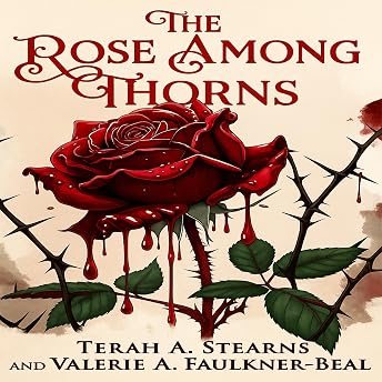 The Rose Among Thorns Audiobook by Valerie A. Faulkner-Beal episode artwork