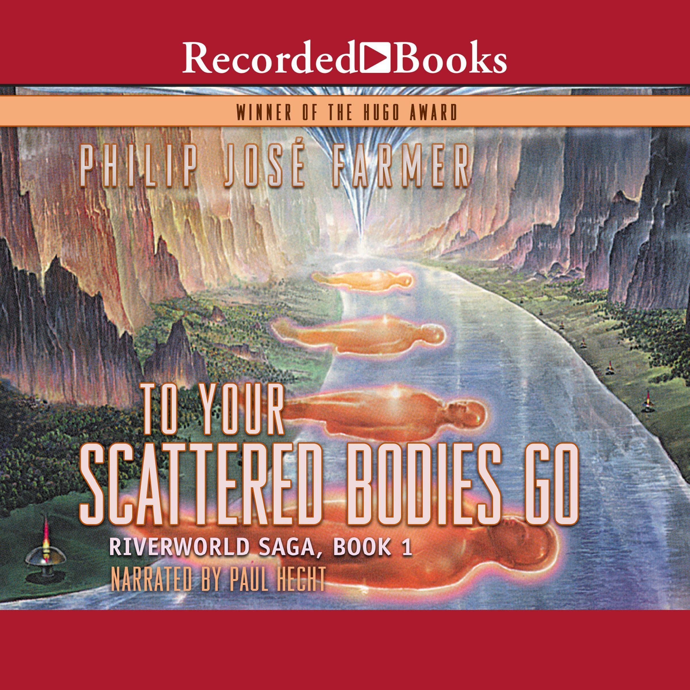 To Your Scattered Bodies Go, Riverworld Saga, Book 1