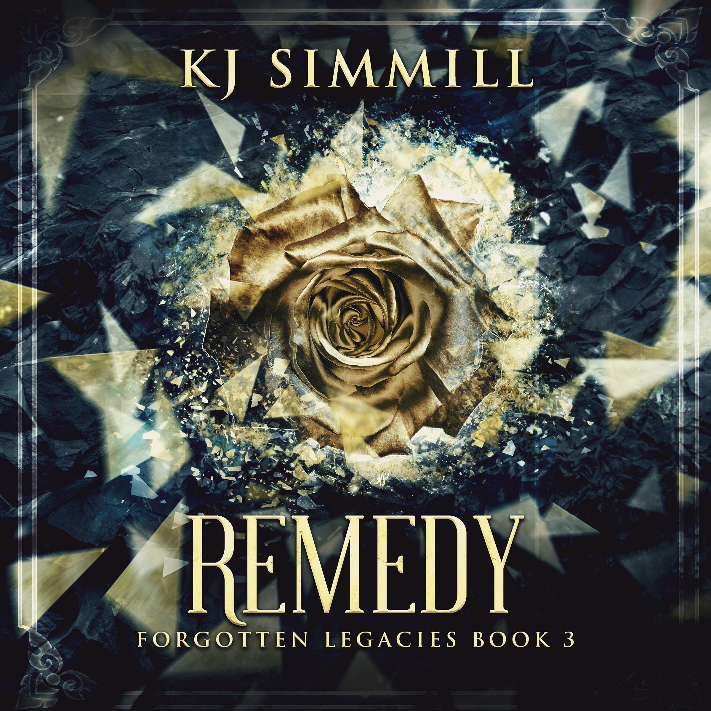 Cover art for Remedy: The Forgotten Legacies Series, Book 3