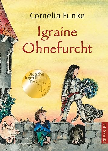 Igraine Ohnefurcht: Magischer Abenteuer-Klassiker über ein starkes Mädchen, das Ritterin werden möchte - für Kinder ab 10 Jahren