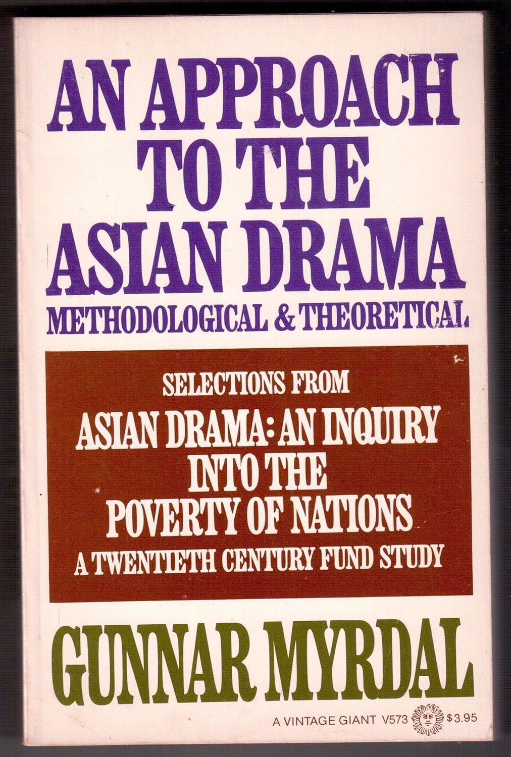 An Approach to the Asian Drama: Methodical & Theoretical: Myrdal ...