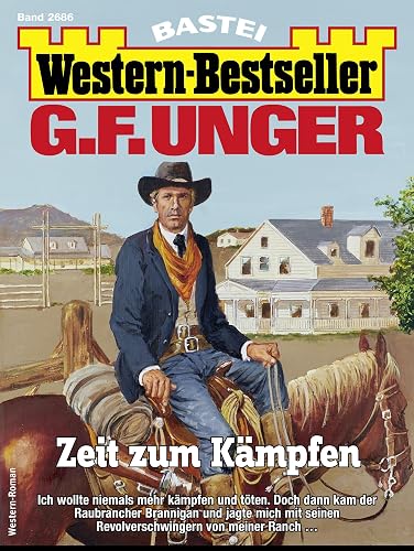 G. F. Unger Western-Bestseller 2686: Zeit zum Kämpfen