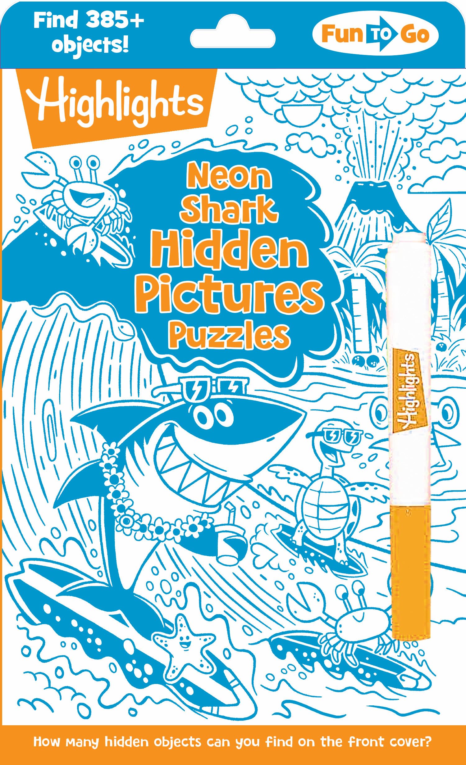 Neon Shark Hidden Pictures Puzzles (Highlights Fun to Go): Fun Seek-And-Find Kids Activity Book for Ages 69 with Over 300 Hidden Objects and Bonus Gel Marker for On-The-Go Play