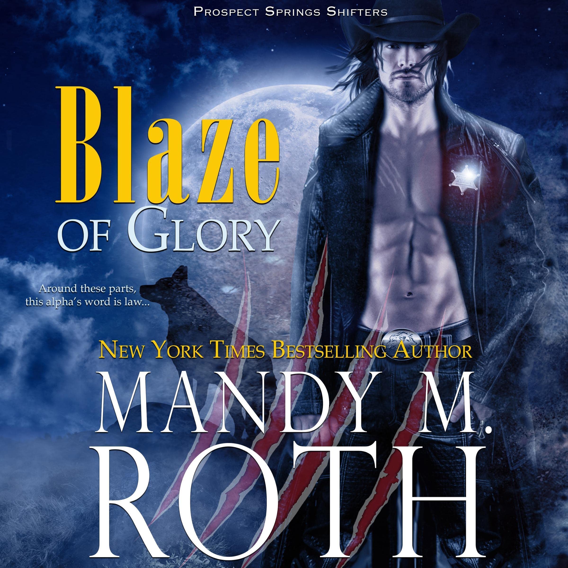 Cover art for Blaze of Glory: Prospect Springs Shifters, Book 1