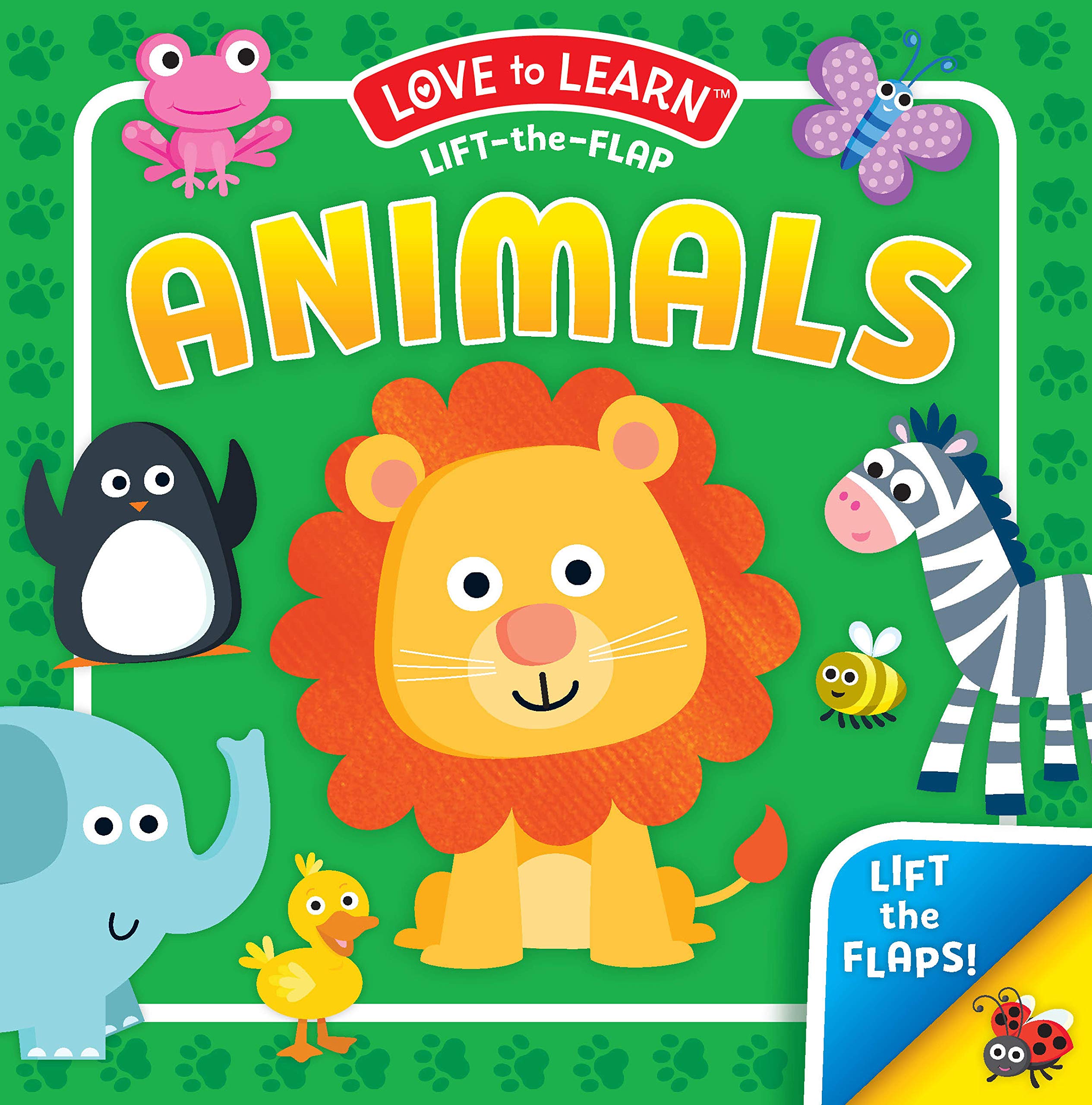 Lift-the-Flap Animals-Large Flaps and Colorful Illustrations offer an Engaging Introduction to Animals and many First Words (Love to Learn)