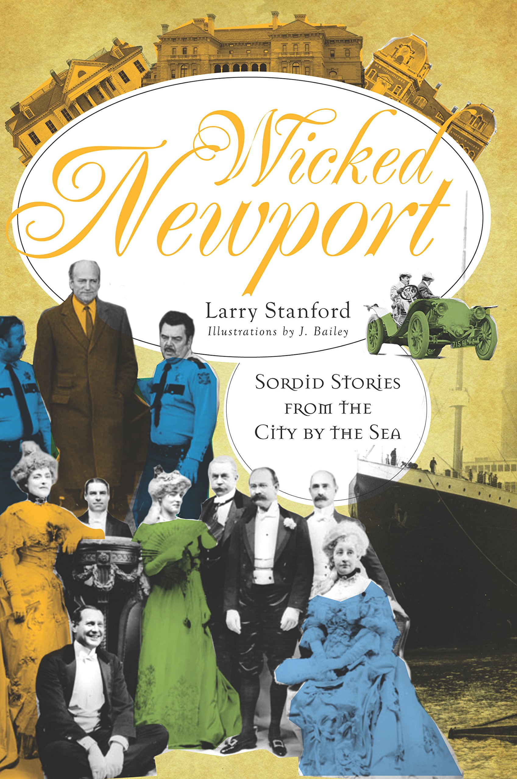 Wicked Newport: Sordid Stories from the City by the Sea
