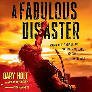 A Fabulous Disaster: From the Garage to Madison Square Garden, the Hard Way