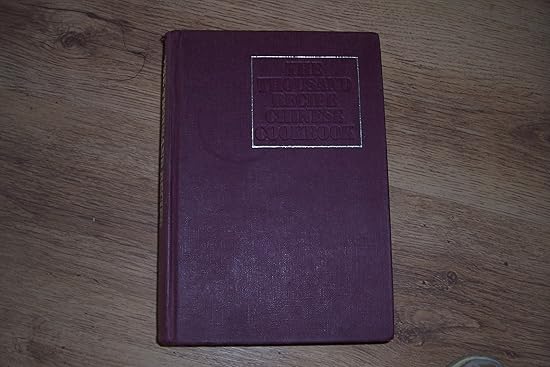 The Thousand Recipe Chinese Cookbook