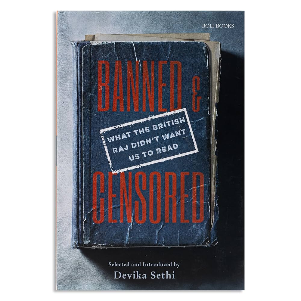 Banned & Censored: What the British Raj Didn't Want Us To